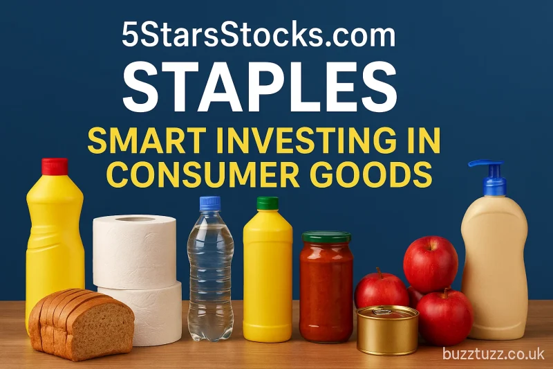 5StarsStocks.com Staples: Smart Investing in Consumer Goods