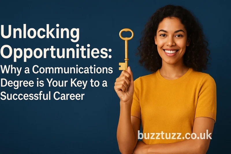 Unlocking Opportunities: Why a Communications Degree is Your Key to a Successful Career