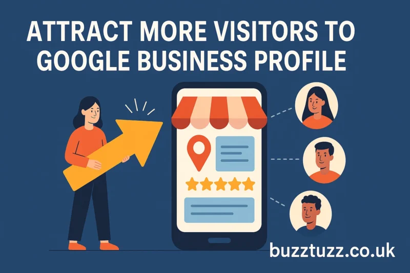 Attract More Visitors to Google Business Profile